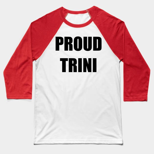 PROUD TRINI Baseball T-Shirt by DMcK Designs